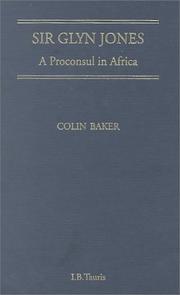 Cover of: Sir Glyn Jones: a proconsul in Africa