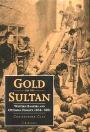 Cover of: Gold for the sultan: Western bankers and Ottoman finance 1856-1881 : a contribution to Ottoman and to international financial history