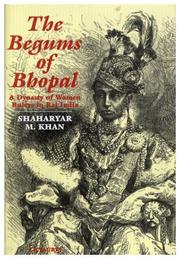 Cover of: The begums of Bhopal by Shaharyar M. Khan