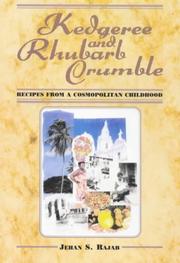 Cover of: Kedgeree and Rhubarb Crumble: Recipes from a Cosmopolitan Childhood