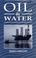 Cover of: Oil and Water