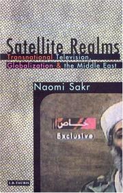 Cover of: Satellite realms: transnational television, globalization, and the Middle East