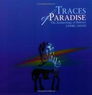 Cover of: Traces of Paradise: The Archaeology of Bahrain, 2500 BC to 300 AD