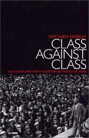 Cover of: Class against class: the Communist Party in Britain between the wars