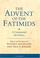Cover of: The Advent of the Fatimids