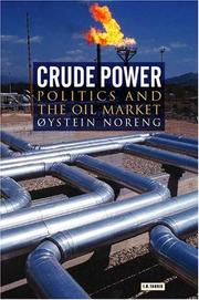 Cover of: Crude power: politics and the oil market