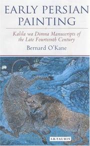 Cover of: Early Persian painting: Kalila and Dimna manuscripts of the late fourteenth century