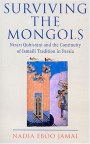 Cover of: Surviving the Mongols (Ismaili Heritage) by Nadia Eboo Jamal