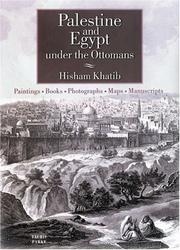 Cover of: Palestine and Egypt under the Ottomans: paintings, books, photographs, maps and manuscripts