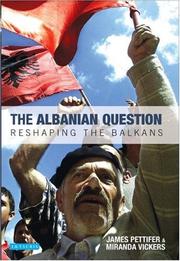 Cover of: The Albanian Question: Reshaping the Balkans