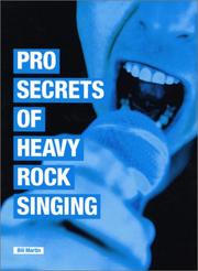Cover of: Pro Secrets of Heavy Rock Singing by Bill Martin Jr.