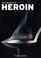 Cover of: The Little Book of Heroin (Little Book Of... (Sanctuary Publishing))