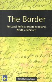 Cover of: The border: personal reflections from Ireland North and South