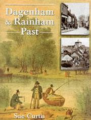 Dagenham & Rainham past by Sue Curtis