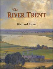 Cover of: The River Trent by Richard Stone