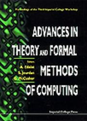 Cover of: Advances in theory and formal methods of computing: proceedings of the Third Imperial College Workshop : Christ Church, Oxford, 1-3 April 1996