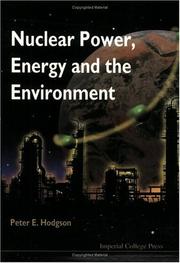 Cover of: Nuclear Power, Energy and the Environment by Peter E. Hodgson