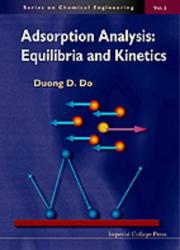 Cover of: Adsorption Analysis: Equilibria and Kinetics (Series on Chemical Engineering, Vol 2)