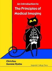 Cover of: An Introduction to the Principles of Medical Imaging