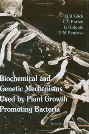 Cover of: Biochemical and genetic mechanisms used by plant growth-promoting bacteria