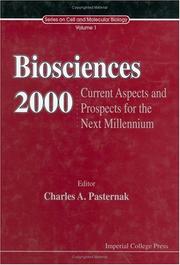 Cover of: Biosciences 2000: Current Aspects and Prospects for the Next Millennium (Series on Cell and Molecular Biology, Vol 1)