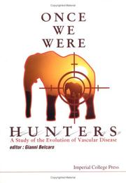Cover of: Once we were hunters: a study of the evolution of vascular disease
