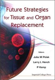 Cover of: Future strategies for tissue and organ replacement