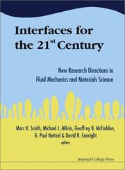 Cover of: Interfaces for the 21st century: new research directions in fluid mechanics and materials science : a collection of research papers dedicated to Steven [i.e. Stephen] H. Davis in commemoration of his 60th birthday