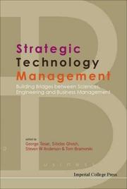 Cover of: Strategic technology management: building bridges between sciences, engineering, and business management