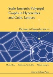 Cover of: Scale-isometric polytopal graphs in hypercubes and cubic lattices by Michel M. Deza