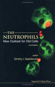 The Neutrophils by Dmitry I. Gabrilovich