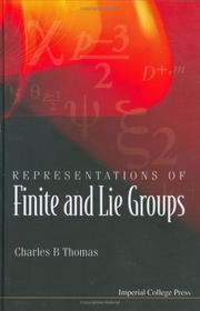 Representations Of Finite And Lie Groups by Charles B. Thomas