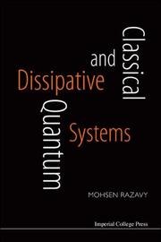 Cover of: Classical And Quantum Dissipative Systems by Mohsen Razavy, Mohsen Razavy