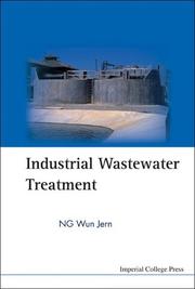 Cover of: Industrial Wastewater Treatment by Ng Wun Jern