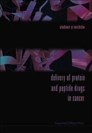 Cover of: Delivery of Protein and Peptide Drugs in Cancer by Vladimir P. Torchilin