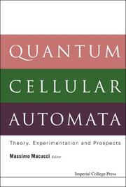 Cover of: Quantum Cellular Automata: Theory, Experimentation And Prospects