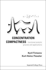 Cover of: CONCENTRATION COMPACTNESS by Kyril Tintarev, Karl-heinz Fieseler, Kyril Tintarev, Karl-heinz Fieseler