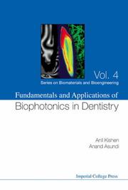 Cover of: Fundamentals and Applications of Biophotonics in Dentistry (Series on Biomaterials and Bioengineering) (Biomaterials and Bioengineering) by Anil Kishen, Anand Asundi