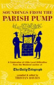 Cover of: Soundings from the Parish Pump: A Celebration of Little Local Difficulties from the Weekend Section of the Daily Telegraph