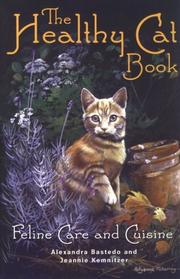 Cover of: The Healthy Cat Book: Feline Care and Cuisine