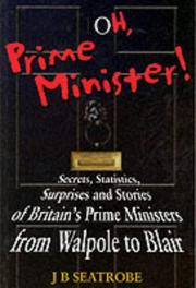 Cover of: Oh, Prime Minister! by J. B. Seatrobe