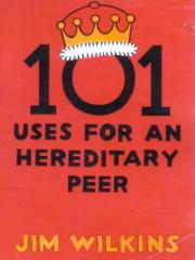 Cover of: 101 Uses for an Hereditary Peer