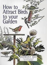 Cover of: How to Attract Birds to Your Garden
