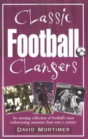 Cover of: Classic Football Clangers | David Mortimer
