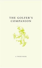 Cover of: The Golfer's Companion: Cracking Courses, Brilliant Birdies and Fabulous Fairways (Companion)