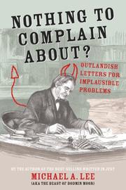 Cover of: Nothing to Complain About by Michael A Lee