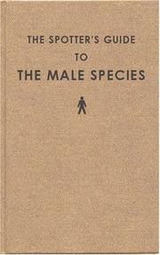 Cover of: Spotter's Guide to the Male Species by Juliette Willis        