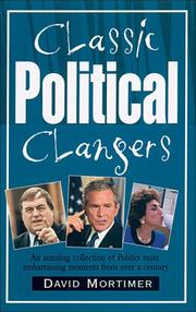 Cover of: Classic Political Clangers: An Amusing Collection of Politics' Most Embarrassing Moments from over a Century (Classic Clangers)