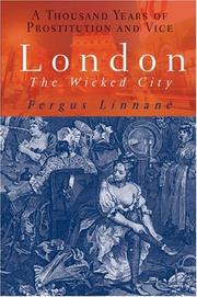 Cover of: London: The Wicked City: A Thousand Years of Prostitution and Vice