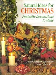 Natural ideas for Christmas by Josie Cameron-Ashcroft, Carol Cox